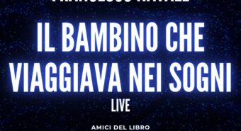 Modena, il carpigiano Francesco Natale presenta il suo libro “Il bambino che viaggiava nei sogni”