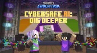 Minecraft Education e Xbox promuovono l’uso sicuro dell’intelligenza artificiale con “CyberSafe AI: Dig Deeper”