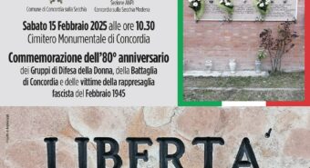 Sabato 15 febbraio si commemorano la Battaglia di Concordia e le vittime della rappresaglia fascista