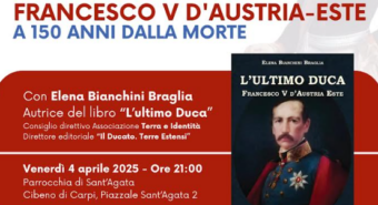 A Carpi si approfondisce la figura di Francesco V d’Austria-Este a 150 anni dalla morte